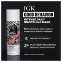 IGK Good Behavior Intense Daily Smoothing Mask